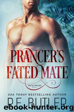 Prancer's Fated Mate (Arctic Shifters Book 3) by R. E. Butler