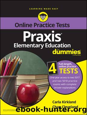 Praxis Elementary Education For Dummies with Online Practice Tests by Carla C. Kirkland & Chan Cleveland