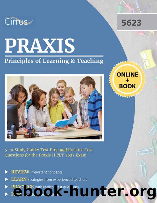 Praxis Principles of Learning and Teaching 5-9 Study Guide: Test Prep and Practice Test Questions for the Praxis II PLT 5623 Exam by Cirrus Test Prep & Praxis 5623 Exam Prep Team