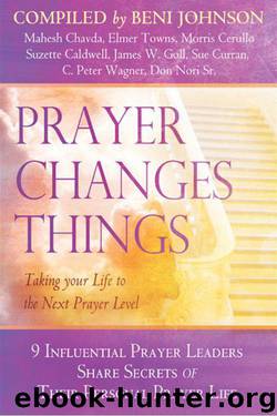 Prayer Changes Things: Taking Your Life to the Next Prayer Level by Jhonson Beni