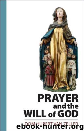 Prayer and the Will of God by Dom Hubert Van Zeller