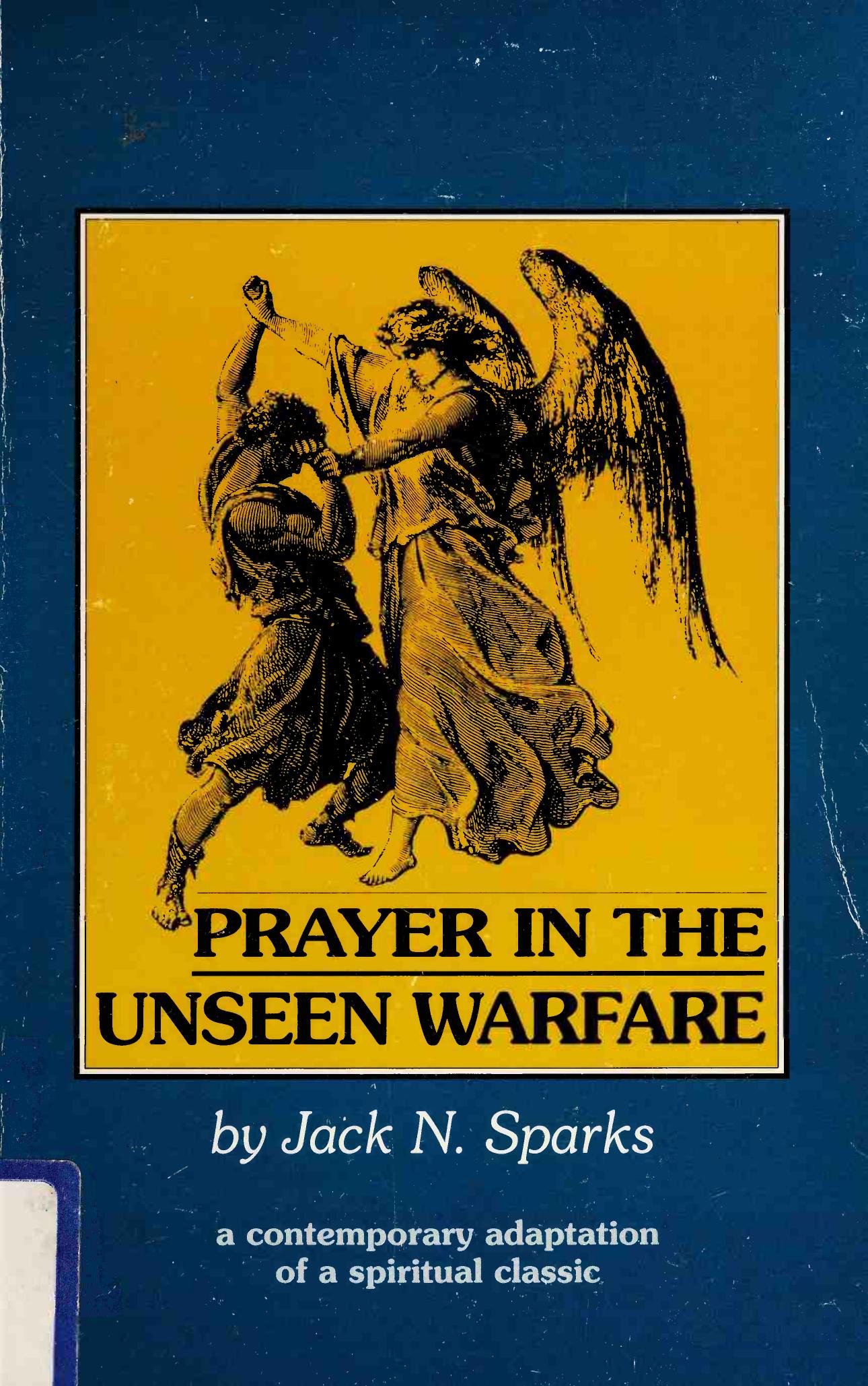 Prayer in the Unseen Warfare by Jack N. Sparks