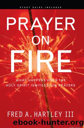 Prayer on Fire by Fred Hartley