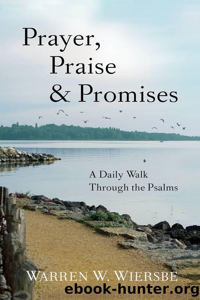 Prayer, Praise & Promises by Warren W. Wiersbe