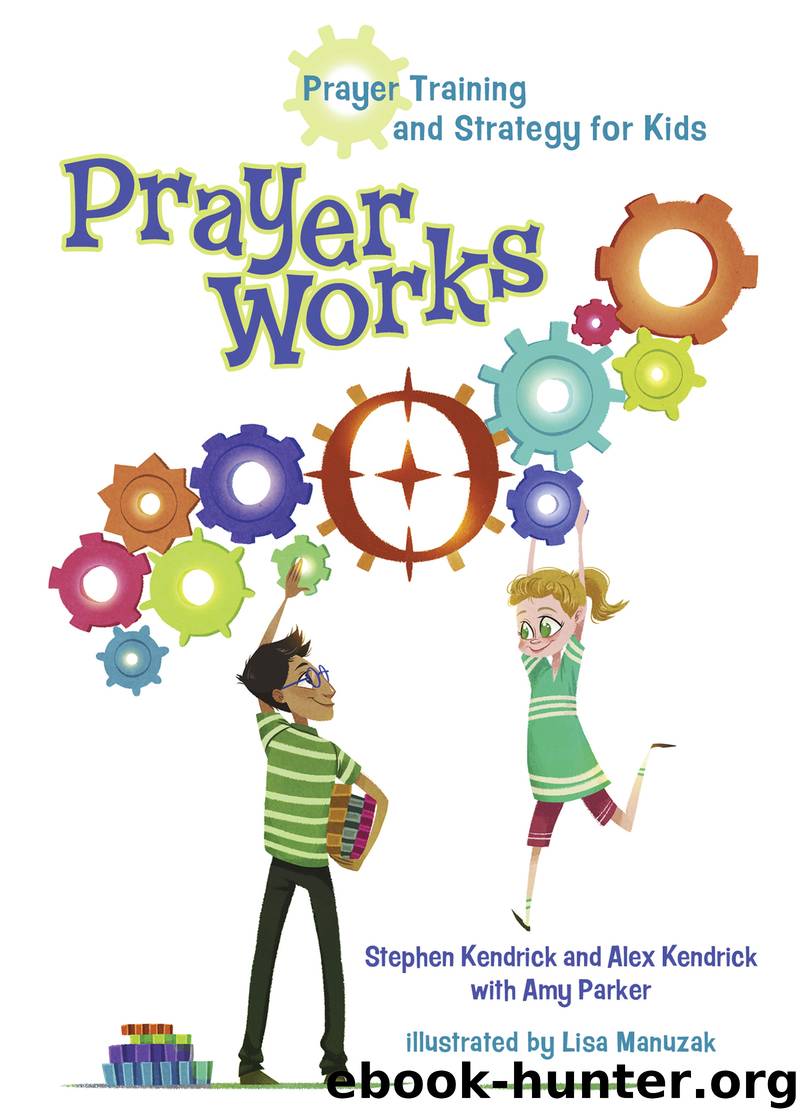 PrayerWorks by Stephen Kendrick & Alex Kendrick & Amy Parker & Lisa Manuzak