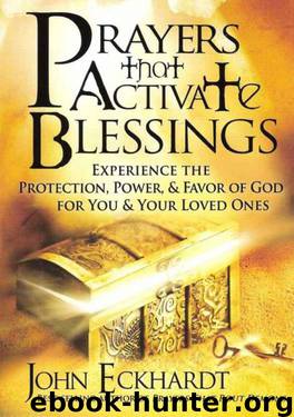 Prayers That Activate Blessings by John Eckhardt