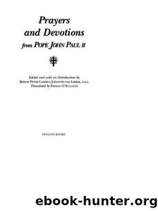Prayers and Devotions: 365 Daily Meditations by Paul John