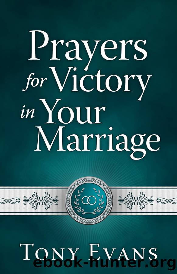 Prayers for Victory in Your Marriage by Evans Tony