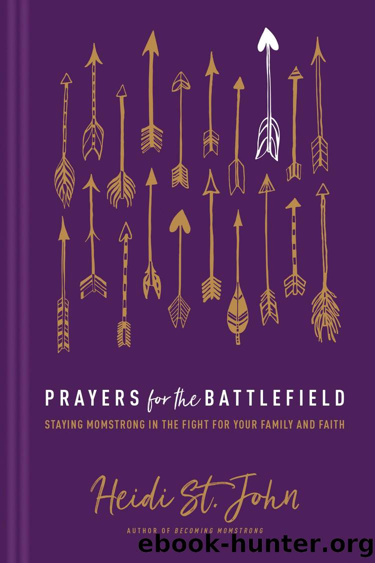 Prayers for the Battlefield by Heidi St. John