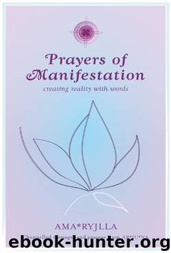 Prayers of Manifestation by Ama Ryjila