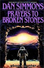 Prayers to Broken Stones by Dan Simmons