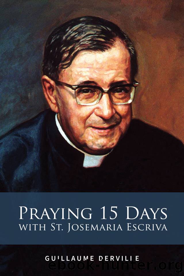 Praying 15 Days with St. Josemaria Escriva by Derville Guillaume