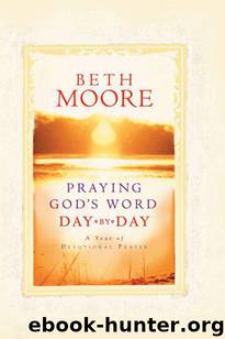 Praying God's Word Day by Day by Beth Moore