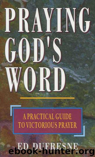 Praying Gods Word by Dufresne Ed
