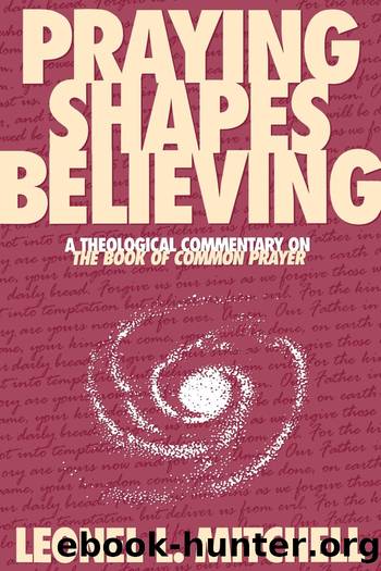 Praying Shapes Believing by Leonel L. Mitchell