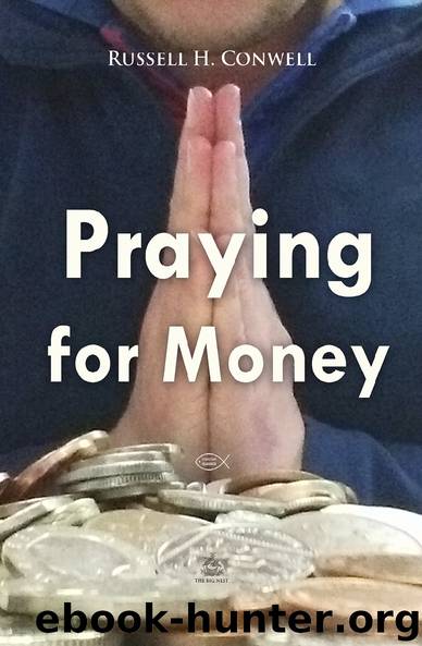 Praying for Money by Russell H. Conwell