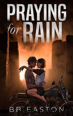 Praying for Rain (Praying for Rain Trilogy #1) by B.B. Easton