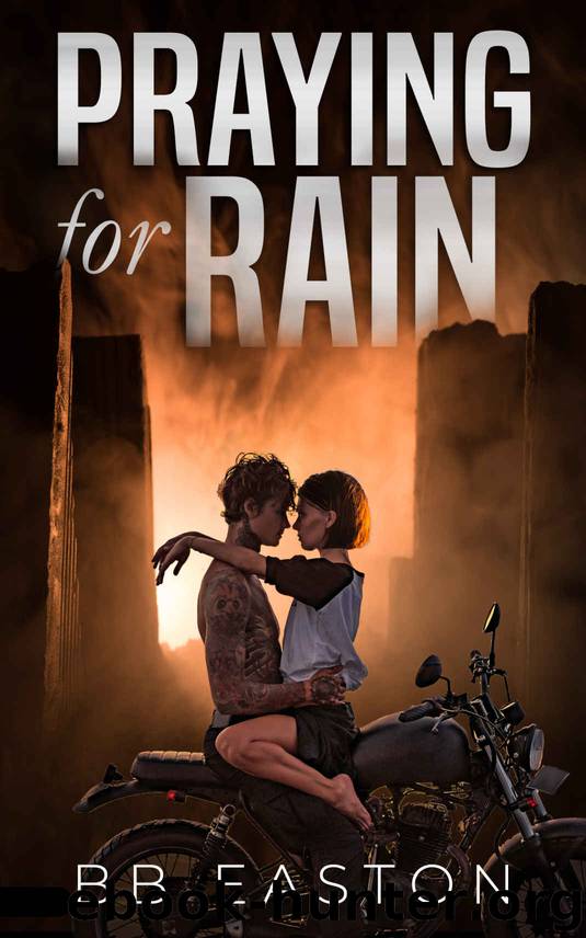Praying for Rain by Easton BB
