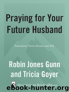Praying for Your Future Husband by Robin Jones Gunn
