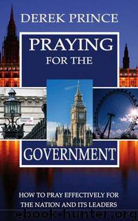 Praying for the Government by Derek Prince & Derek Prince Ministries-International