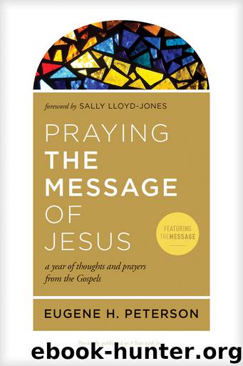 Praying the Message of Jesus by Eugene H. Peterson