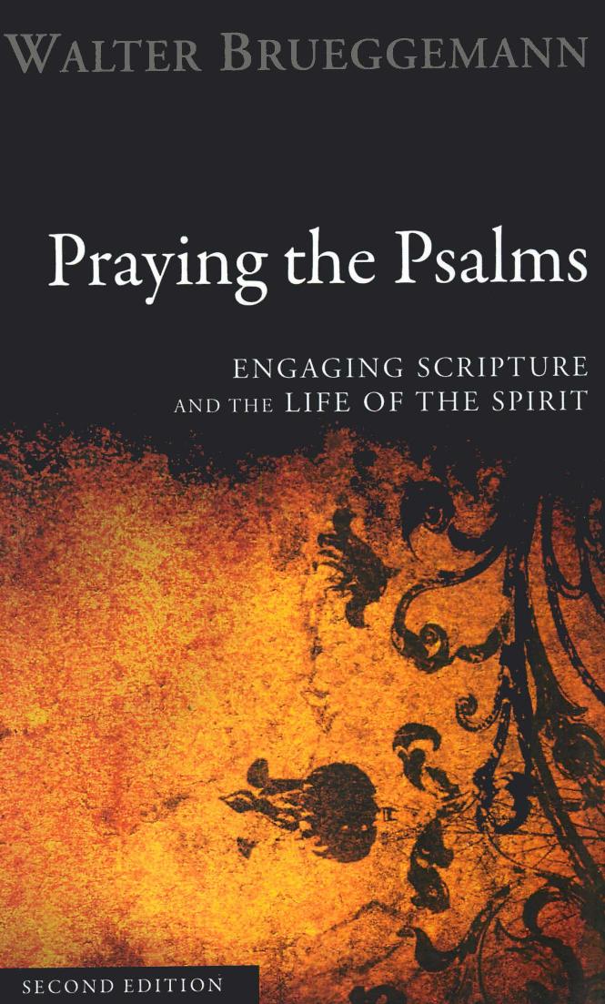 Praying the Psalms: Engaging Scripture and the Life of the Spirit by Walter Brueggemann