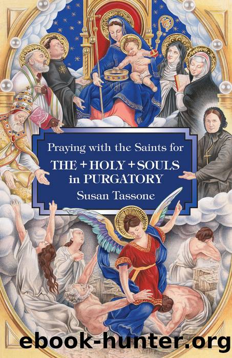 Praying with the Saints for the Holy Souls in Purgatory by Tassone Susan