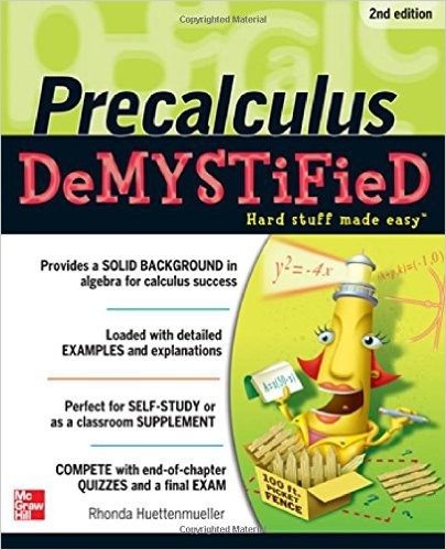 Pre-Calculus Demystified 2/E by Rhonda Huettenmueller