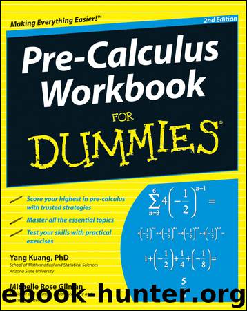 Pre-Calculus Workbook For Dummies by Yang Kuang
