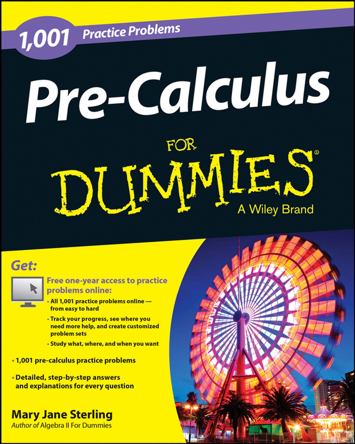 Pre-Calculus: 1,001 Practice Problems For Dummies (+ Free Online Practice) (For Dummies by Mary Jane Sterling