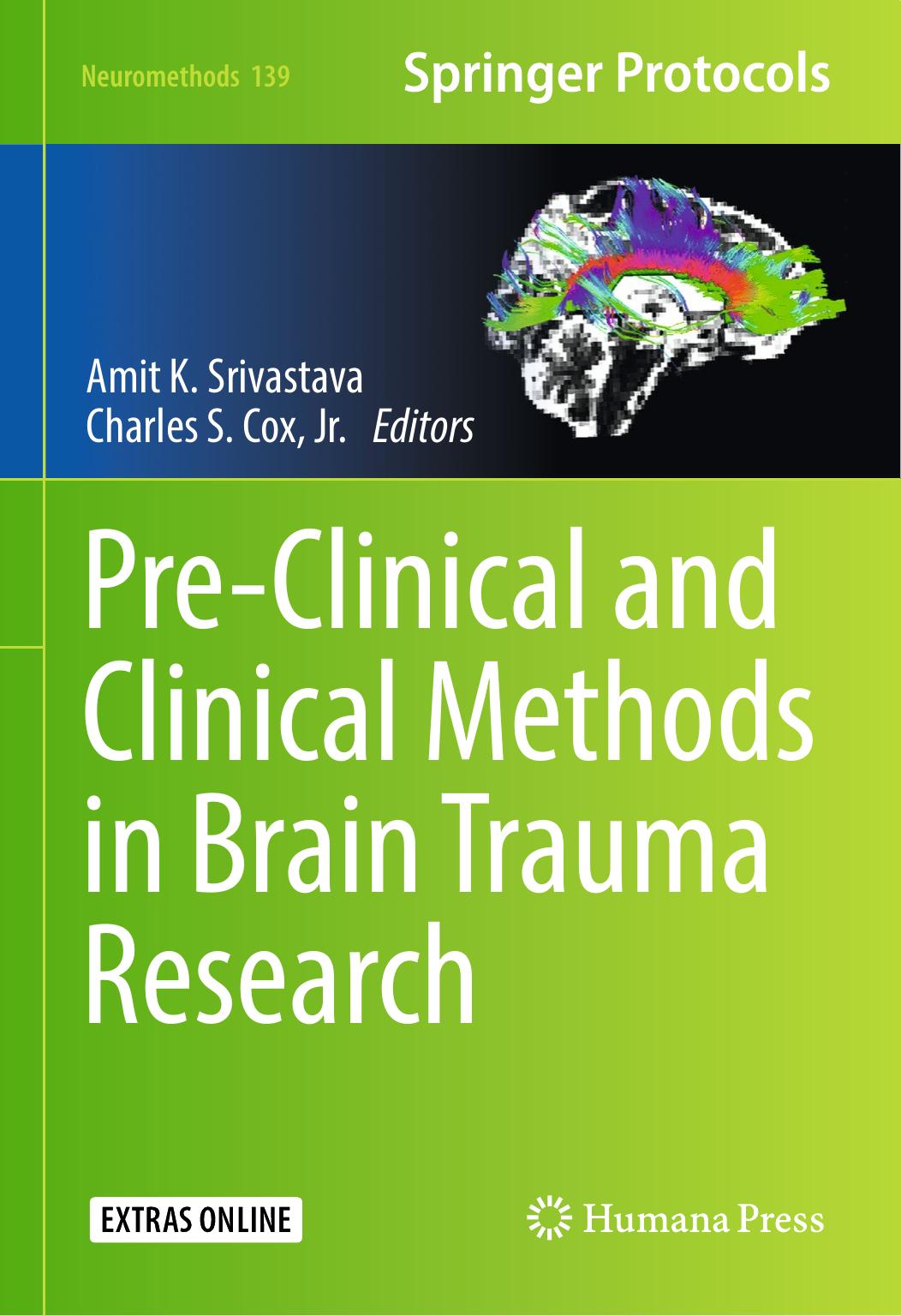 Pre-Clinical and Clinical Methods in Brain Trauma Research by Amit K. Srivastava Charles S. Cox