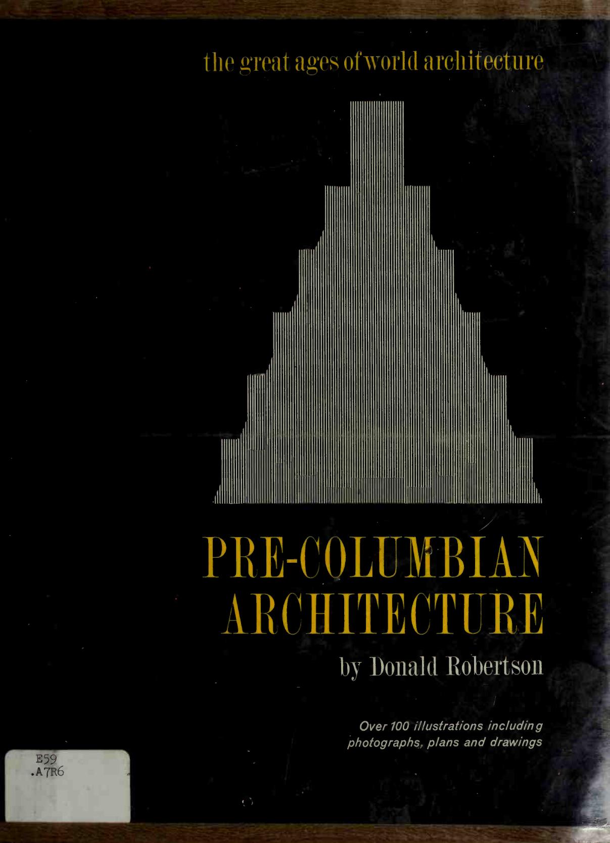 Pre-Columbian Architecture (The Great Ages of World Architecture) by Unknow