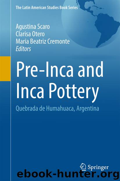 Pre-Inca and Inca Pottery by Agustina Scaro Clarisa Otero & Maria Beatriz Cremonte
