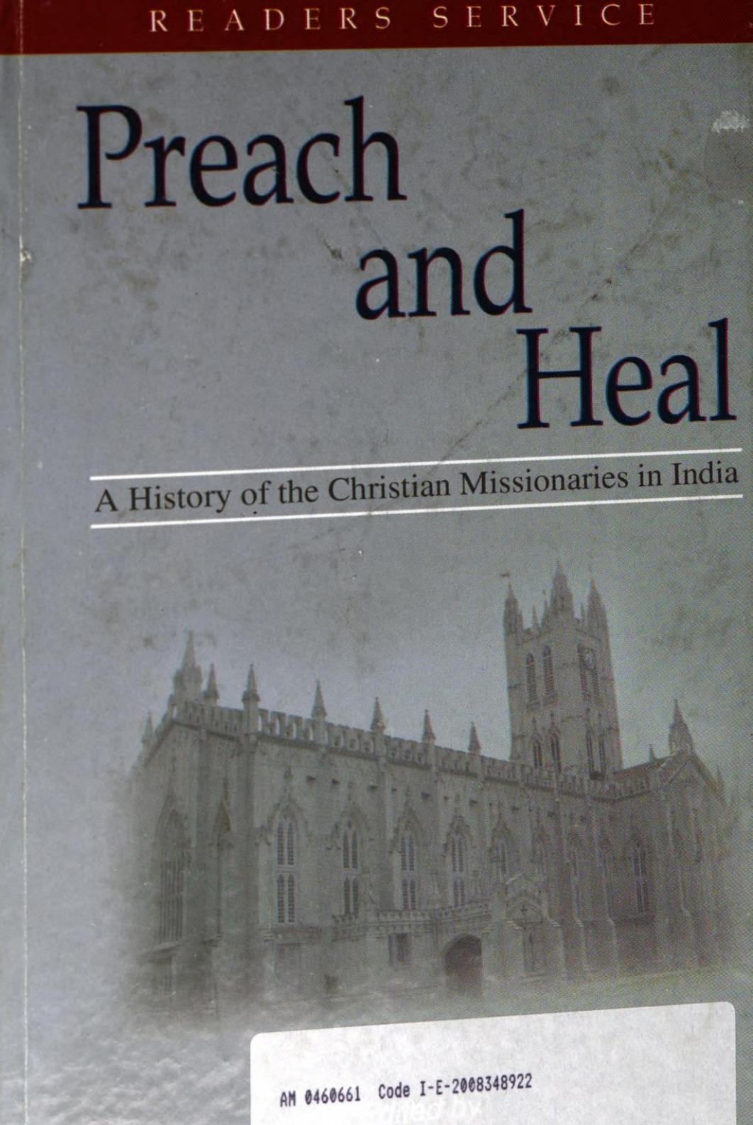 Preach and Heal : a history of the missionaries in India by Sandeep Sinha