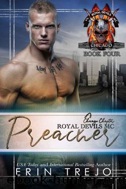 Preacher (Royal Devils MC Chicago Book 4) by Erin Trejo