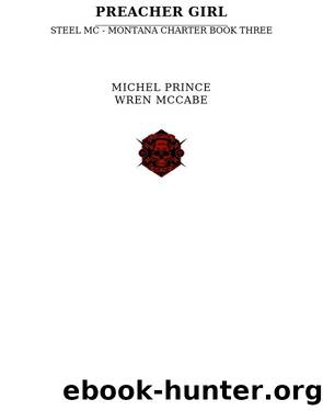 Preacher Girl: Steel MC - Montana Charter Book Three by Michel Prince & Wren McCabe