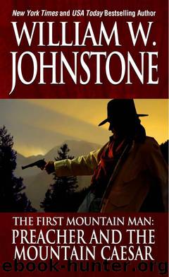 Preacher and the Mountain Caesar by William W. Johnstone