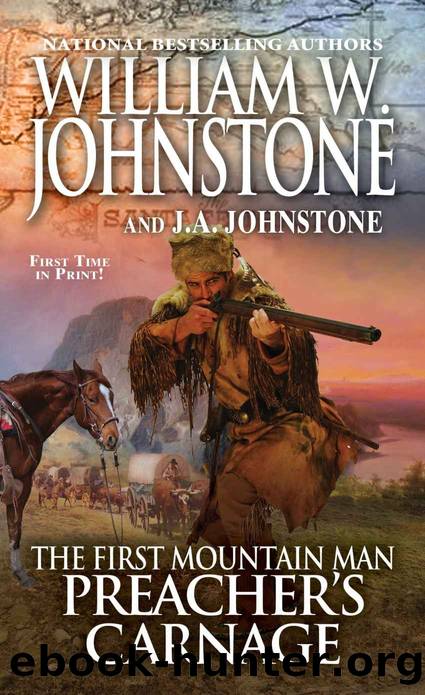 Preacher's Carnage First Mountain Man Book 27 by William W. Johnstone & J.A. Johnstone