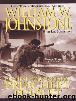 Preacher's Pursuit (The First Mountain Man) by William W. Johnstone & J.A. Johnstone