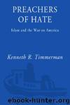 Preachers of Hate: Islam and the War on America by Timmerman Kenneth R