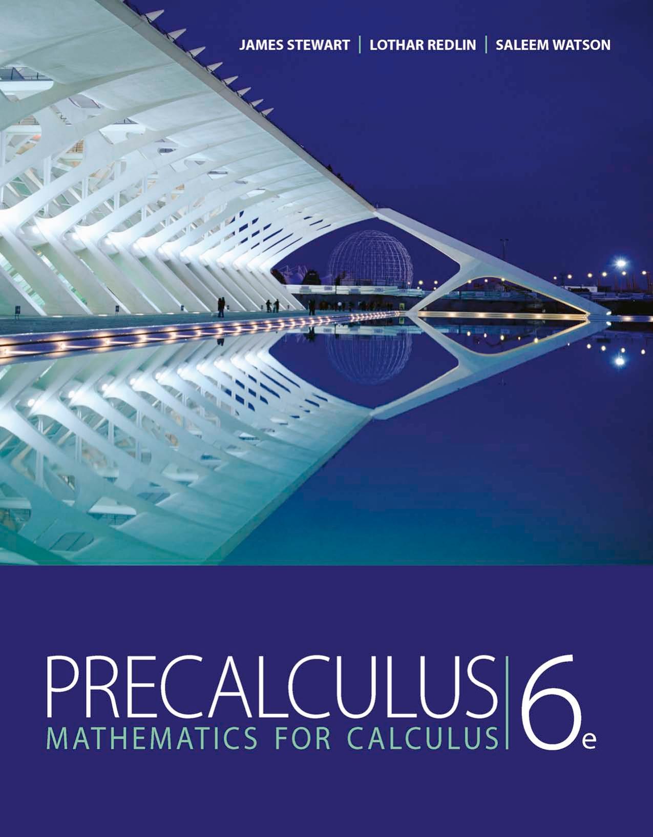 Precalculus: Mathematics for Calculus High School Edition Level 1, 6th Ed. by James Stewart