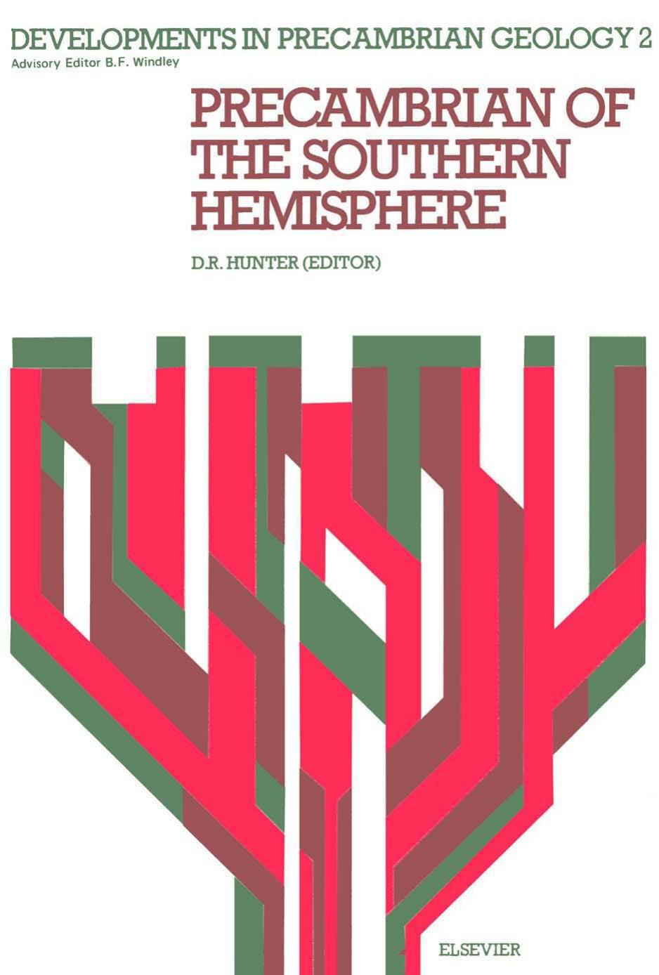 Precambrian of the Southern Hemisphere by Donald Raymond Hunter