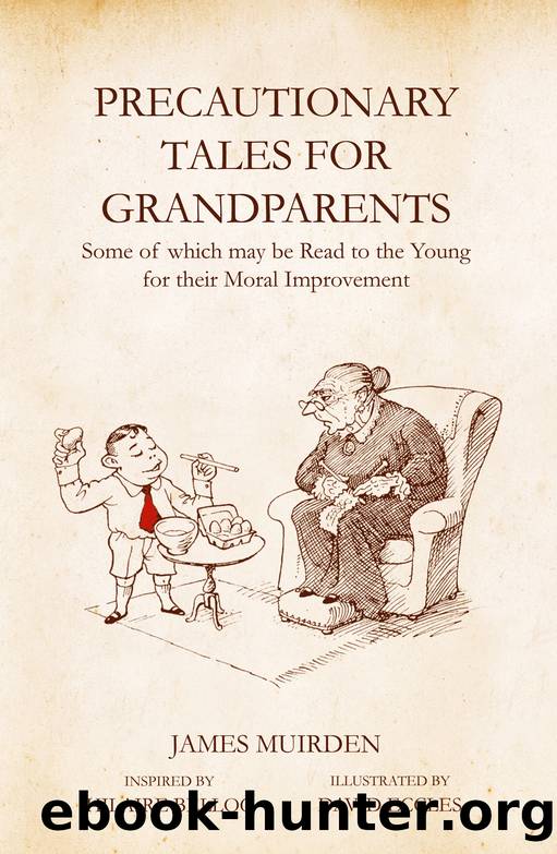 Precautionary Tales for Grandparents by James Muirden