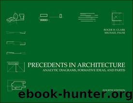 Precedents in Architecture by Clark Roger H. Pause Michael & Michael Pause