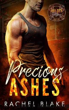 Precious Ashes (Hill City Heroes Book 5) by Rachel Blake