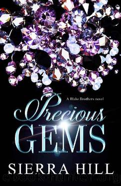 Precious Gems (A Blake Brothers Novel) (The Blake Brothers Book 1) by Sierra Hill