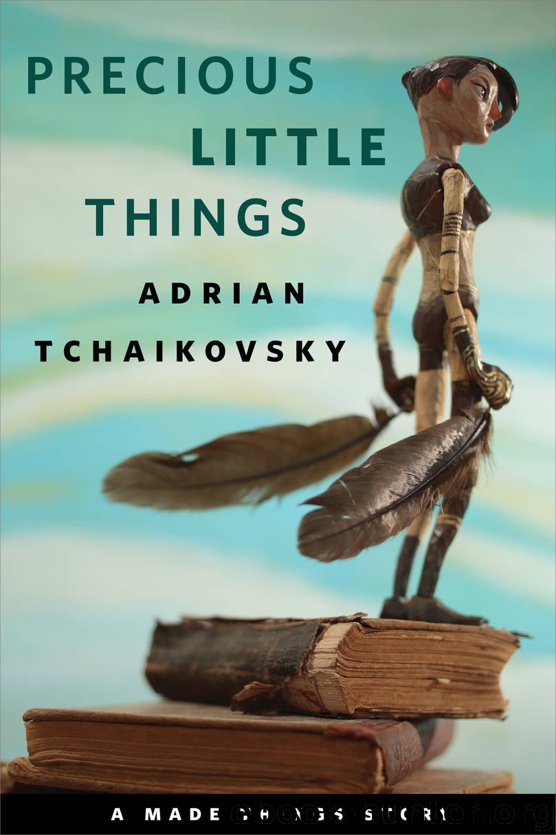 Precious Little Things by Adrian Tchaikovsky