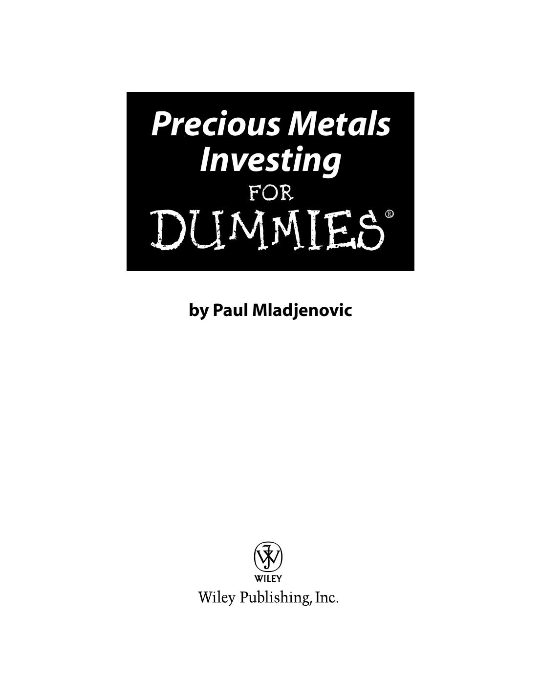 Precious Metals Investing for Dummies (ISBN by 0470130873)