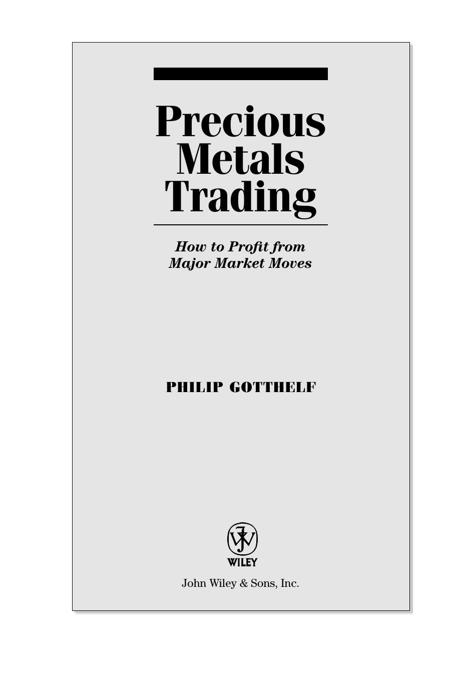 Precious Metals Trading : How To Forecast and Profit from Major Market Moves (Repost) by Unknow