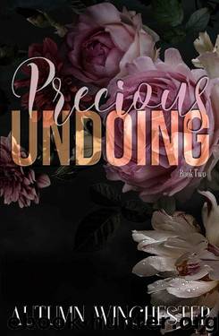 Precious Undoing (Precious Series Book 2) by Autumn Winchester